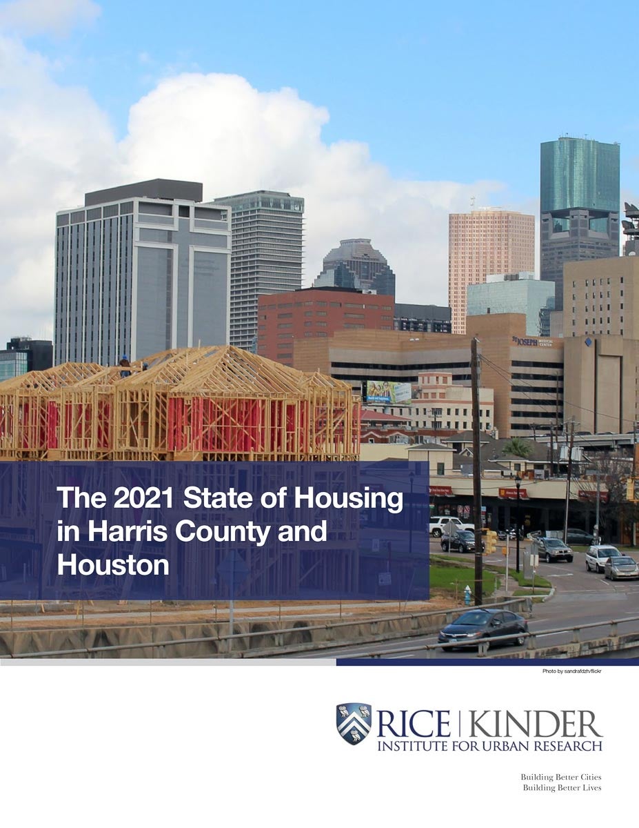 The 2021 State of Housing in Harris County and Houston Kinder